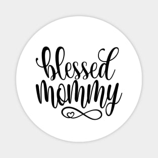 Simple Blessed Mommy Mother's Day Inspirational Quote Magnet